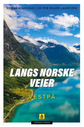 Langs norske veier - Vestpå av Per Roger Lauritzen og Reidar Stangenes (Fleksibind)