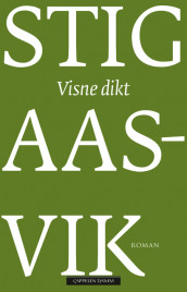 Visne dikt av Stig Aasvik (Ebok)