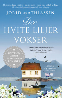 Der hvite liljer vokser av Jorid Mathiassen (Heftet)