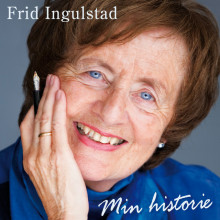 Min historie av Frid Ingulstad (Nedlastbar lydbok)