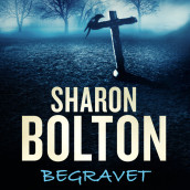 Begravet av Sharon Bolton (Nedlastbar lydbok)