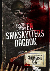 En snikskytters dagbok av Vassili Zaitsev (Ebok)