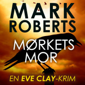 Mørkets mor av Mark Roberts (Nedlastbar lydbok)