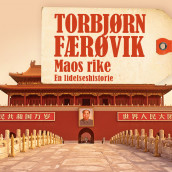 Maos rike - En lidelseshistorie av Torbjørn Færøvik (Nedlastbar lydbok)