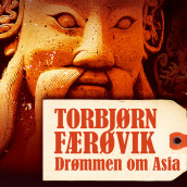 Drømmen om Asia av Torbjørn Færøvik (Nedlastbar lydbok)