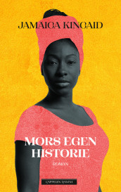 Mors egen historie av Jamaica Kincaid (Ebok)