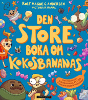 Den store boka om Kokosbananas av Rolf Magne G. Andersen (Innbundet)