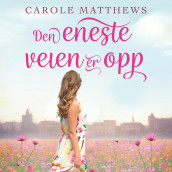 Den eneste veien er opp av Carole Matthews (Nedlastbar lydbok)