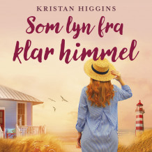 Som lyn fra klar himmel av Kristan Higgins (Nedlastbar lydbok)