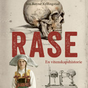 Rase - En vitenskapshistorie av Jon Røyne Kyllingstad (Nedlastbar lydbok)
