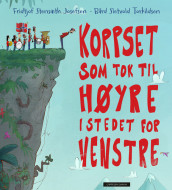 Korpset som tok til høyre i stedet for venstre av Fridtjof Stensæth Josefsen (Ebok)