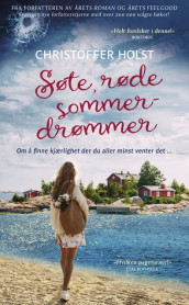 Søte, røde sommerdrømmer av Christoffer Holst (Ebok)