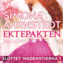 Ektepakten av Simona Ahrnstedt (Nedlastbar lydbok)