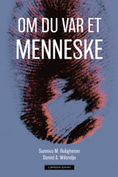 Om du var et menneske av Sunniva M. Roligheten og Daniel A. Wilondja (Ebok)