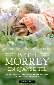 En sjanse til av Beth Morrey (Heftet)