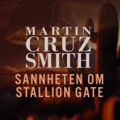 Sannheten om Stallion gate av Martin Cruz Smith (Nedlastbar lydbok)
