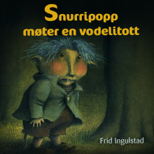 Snurripopp møter en vodelitott av Frid Ingulstad (Nedlastbar lydbok)