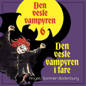Den vesle vampyren i fare av Angela Sommer-Bodenburg (Nedlastbar lydbok)