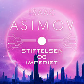 Stiftelsen og Imperiet av Isaac Asimov (Nedlastbar lydbok)