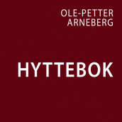 Hyttebok av Ole-Petter Arneberg (Nedlastbar lydbok)