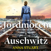 Jordmoren i Auschwitz av Anna Stuart (Nedlastbar lydbok)