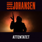 Attentatet av Iris Johansen (Nedlastbar lydbok)