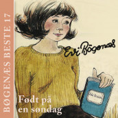 Født på en søndag av Evi Bøgenæs (Nedlastbar lydbok)