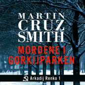 Mordene i Gorkijparken av Martin Cruz Smith (Nedlastbar lydbok)