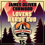 Lovens harde bud av James Oliver Curwood (Nedlastbar lydbok)