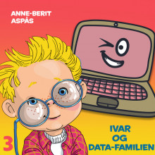 Ivar og data-familien av Anne-Berit Aspås (Nedlastbar lydbok)