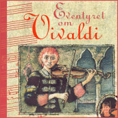 Eventyret om Vivaldi av Minken Fosheim (Nedlastbar lydbok)