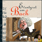 Eventyret om Bach av Minken Fosheim (Nedlastbar lydbok)