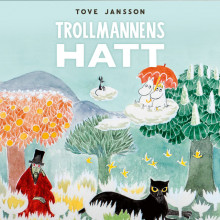 Trollmannens hatt av Tove Jansson (Nedlastbar lydbok)