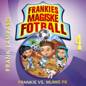 Frankie vs. Mumie FK av Frank Lampard (Nedlastbar lydbok)