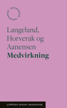 Medvirkning av Gerd Martina Langeland, May Olaug Horverak og Mariette Aanensen (Heftet)