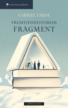 Fremtidshistorisk fragment av Gabriel Tarde (Ebok)