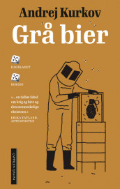 Grå bier av Andrej Kurkov (Heftet)