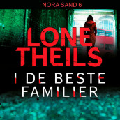 I de beste familier av Lone Theils (Nedlastbar lydbok)