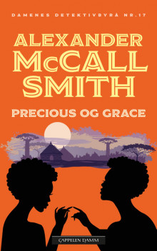 Precious og Grace av Alexander McCall Smith (Heftet)