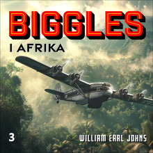 Biggles i Afrika av William Earl Johns (Nedlastbar lydbok)