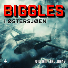 Biggles i Østersjøen av William Earl Johns (Nedlastbar lydbok)