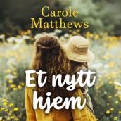 Et nytt hjem av Carole Matthews (Nedlastbar lydbok)