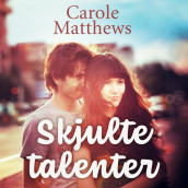 Skjulte talenter av Carole Matthews (Nedlastbar lydbok)