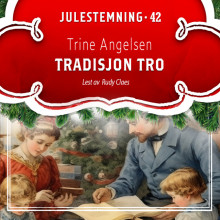 Tradisjonen tro av Trine Angelsen (Nedlastbar lydbok)
