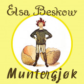Muntergjøk av Elsa Beskow (Nedlastbar lydbok)