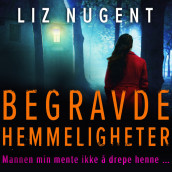 Begravde hemmeligheter av Liz Nugent (Nedlastbar lydbok)