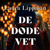 De døde vet av Laura Lippman (Nedlastbar lydbok)
