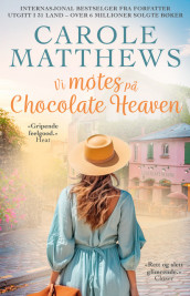 Vi møtes på Chocolate Heaven av Carole Matthews (Ebok)