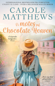 Vi møtes på Chocolate Heaven av Carole Matthews (Ebok)
