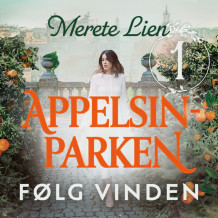 Appelsinparken av Merete Lien (Nedlastbar lydbok)